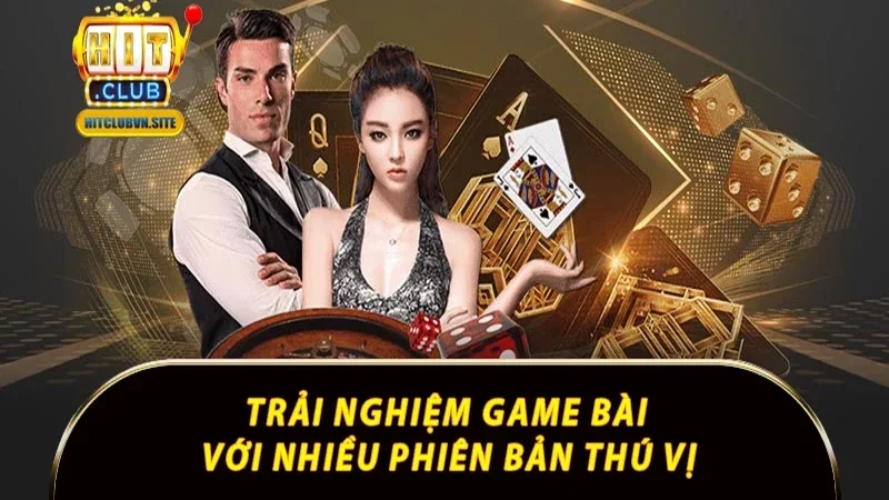 Trải nghiệm game bài với nhiều phiên bản thú vị