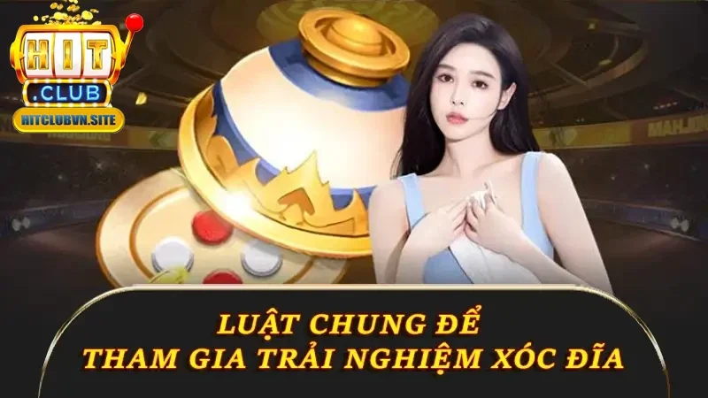 Luật chung để tham gia trải nghiệm