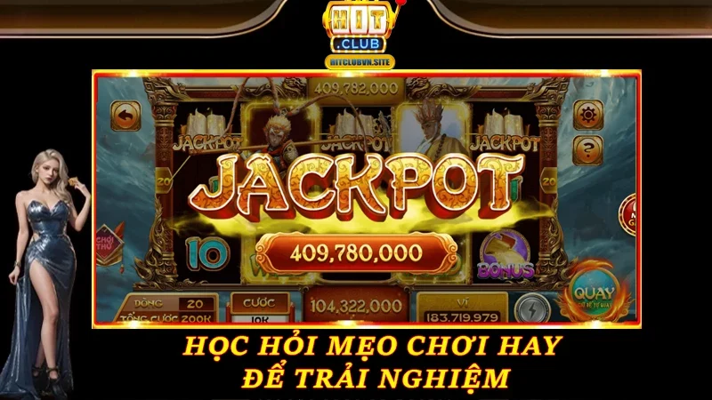 Học hỏi mẹo chơi hay để trải nghiệm