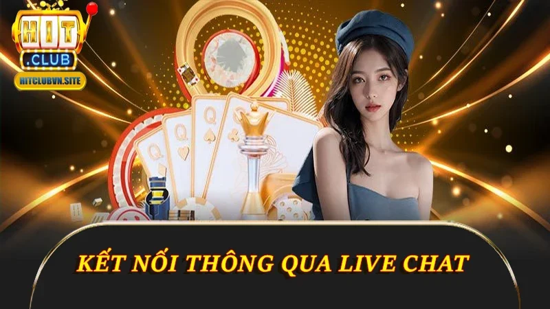 Kết nối thông qua live chat