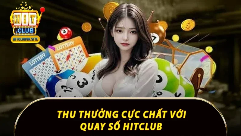 Thu thưởng cực chất với Quay số