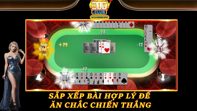 Sắp xếp bài hợp lý để ăn chắc chiến thắng Sắp xếp bài hợp lý để ăn chắc chiến thắng