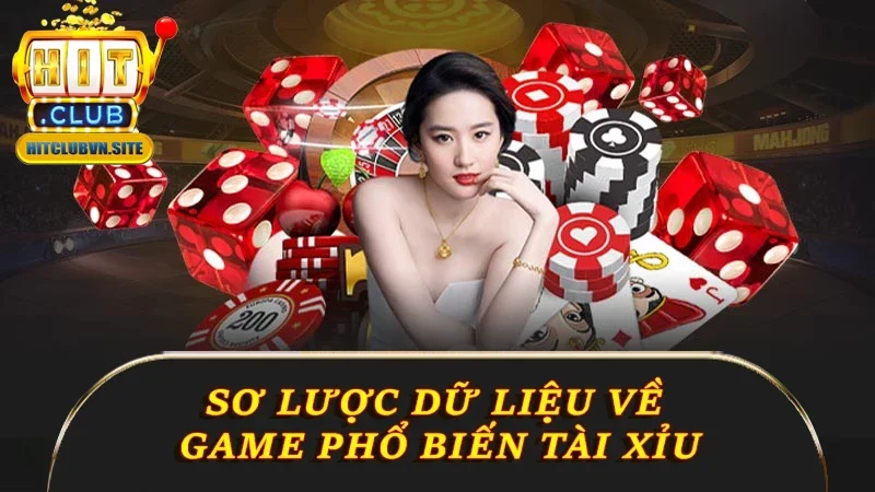 Sơ lược dữ liệu về game phổ biến Tài Xỉu Sơ lược dữ liệu về game phổ biến Tài Xỉu